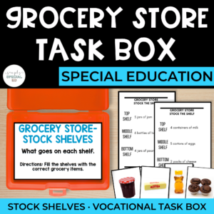 Vocational Task Boxes: Grocery Store | Stock Shelves